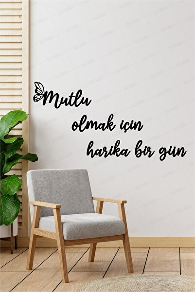 Diji Wood Mutlu Olmak Için Harika Bir Gün Duvar Yazısı Dekoru Ahşap Tablo Süs