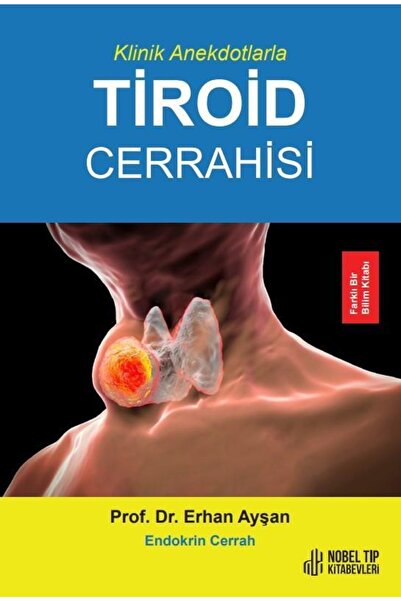Nobel Tıp Kitabevleri Klinik Anekdotlarla Tiroid Cerrahisi