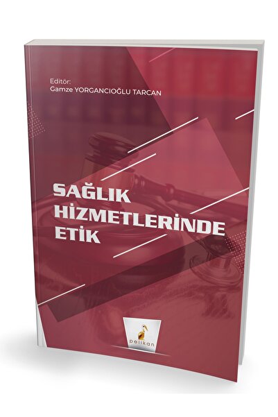 Pelikan Yayınları Sağlık Hizmetlerinde Etik