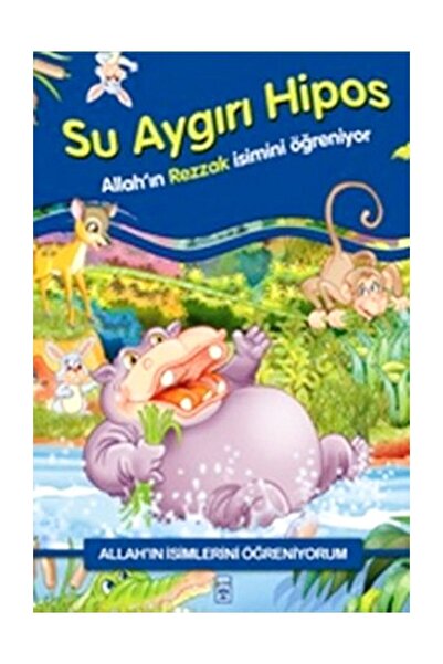 Timaş Çocuk Su Aygırı Hipos & Allah'ın Rezzak Ismini Öğreniyor