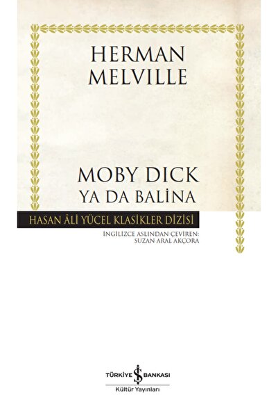 TÜRKİYE İŞ BANKASI KÜLTÜR YAYINLARI Moby Dick Ya Da Balina