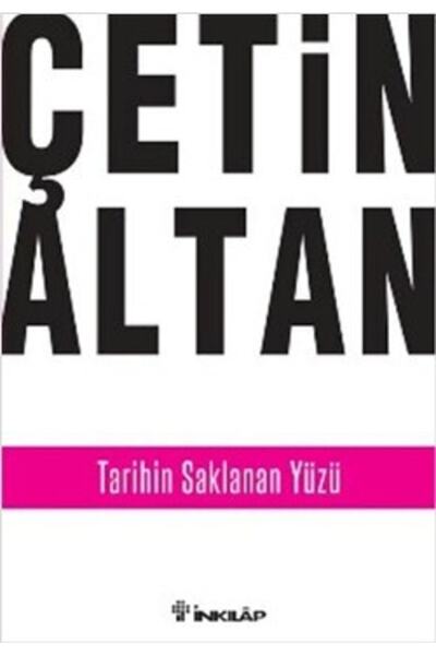 İNKİLAP Tarihin Saklanan Yüzü Çetin Altan Kitabevi