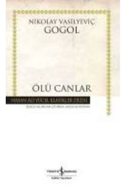 TÜRKİYE İŞ BANKASI KÜLTÜR YAYINLARI Ölü Canlar Nikolay Vasilyeviç Gogol