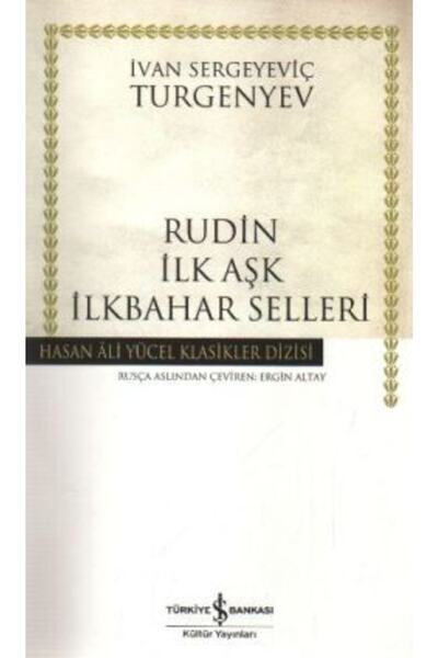 İş Bankası Kültür Yayınları Rudin Ilk Aşk Ilkbahar Selleri Ivan Sergeyeviç Tu...