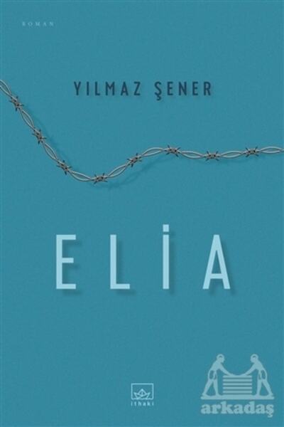 İthaki Yayınları Elia Türk Edebiyatı KB9786257737999