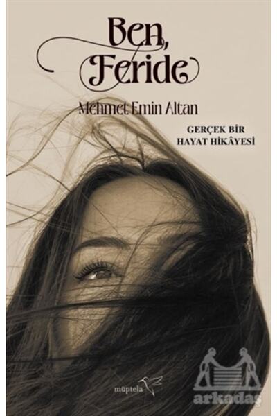 Müptela Yayınları Ben, Feride
