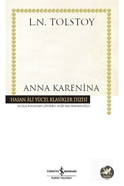 TÜRKİYE İŞ BANKASI KÜLTÜR YAYINLARI Anna Karenina / Lev Nikolayeviç Tolstoy
