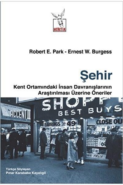 Heretik Yayıncılık Şehir; Kent Ortamındaki Insan Davranışlarının Araştırılmas...