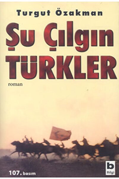 Bilgi Yayınevi Şu Çılgın Türkler