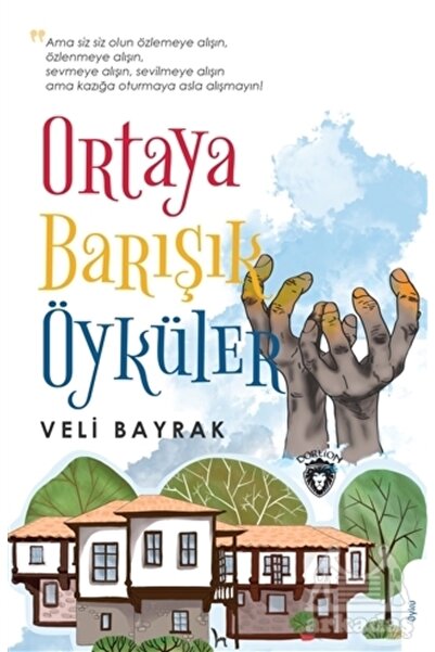 Dorlion Yayınevi Ortaya Barışık Öyküler