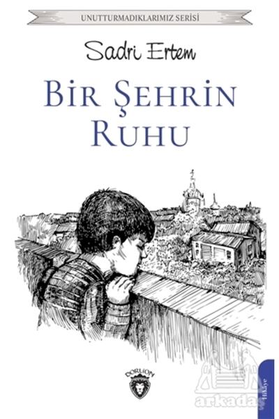 Dorlion Yayınevi Bir Şehrin Ruhu