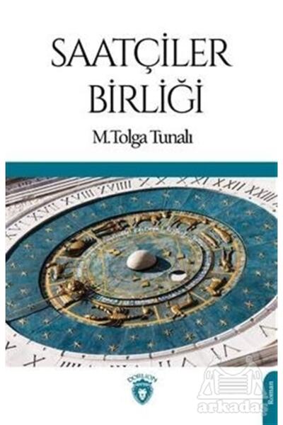 Dorlion Yayınevi Saatçiler Birliği - - M. Tolga Tunalı Kitabı