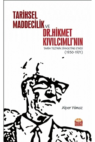 Generic Brand Tarihsel Maddecilik Ve Dr. Hikmet Kıvılcımlı’nın Tarih Tezi’nin...