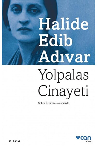 Can Yayınları Yolpalas Cinayeti - Halide Edib Adıvar -