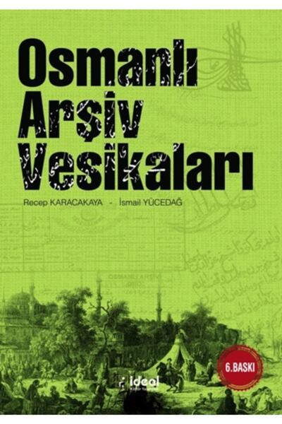 İdeal Kültür Yayıncılık Osmanlı Arşiv Vesikaları / İdeal Kültür Yayıncılık / ...