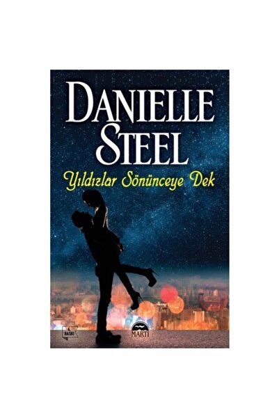 Martı Yayınları Yıldızlar Sönünceye Dek - - Danielle Steel Kitabı