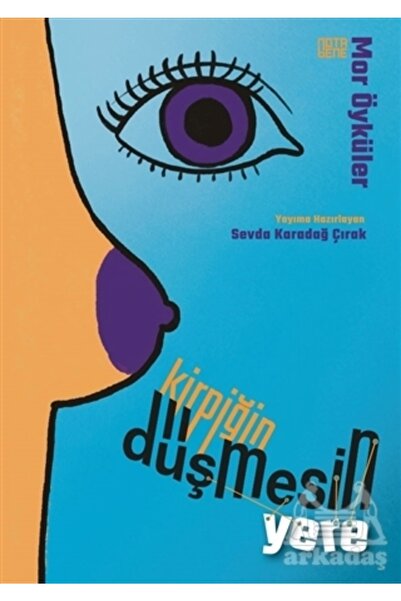Nota Bene Yayınları Kirpiğin Düşmesin Yere