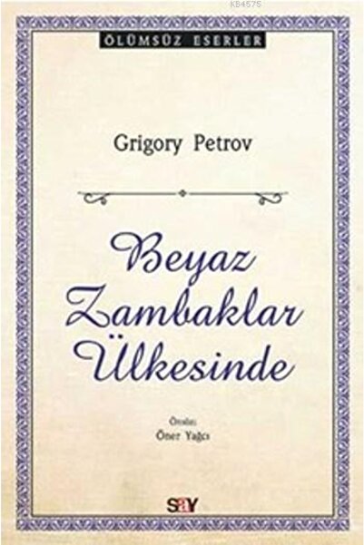 Say Yayınları Beyaz Zambaklar Ülkesinde