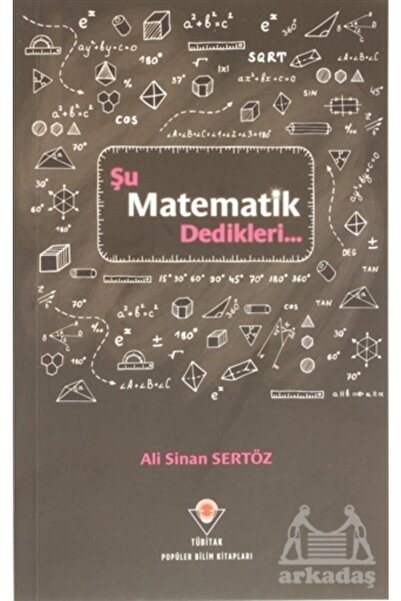 Tübitak Yayınları Şu Matematik Dedikleri...