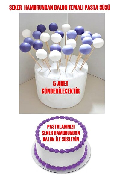 Pasta9 Şeker Hamurundan Renkli Balon Mor Beyaz Tonları 5 Adet