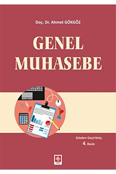 Ekin Basım Yayın Genel Muhasebe / Ahmet Gökgöz / / 9786053275817