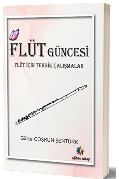Eğiten Kitap Flüt Güncesi -flüt Için Teknik Çalışmalar Kolektif