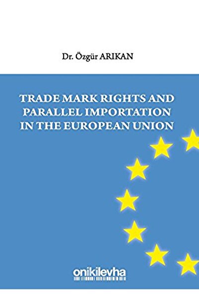 Genel Markalar Trade Mark Rights And Parallel Importation In The European Uni...