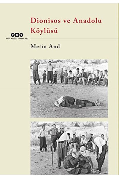 Yapı Kredi Yayınları Dionisos Ve Anadolu Köylüsü / Metin And / / 9789750846281