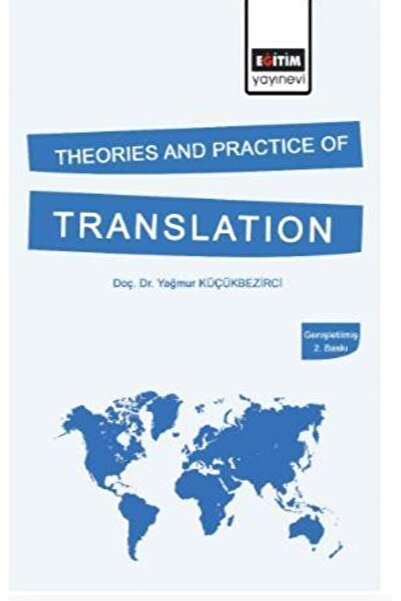 Eğitim Yayınevi - Ders Kitapları Theories And Practice Of Translation (genişl...