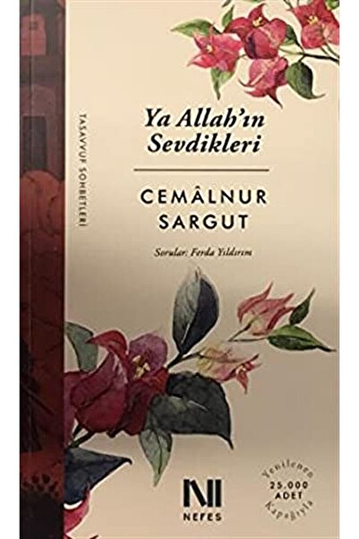 Nefes Yayıncılık Ya Allah’ın Sevdikleri! / Cemalnur Sargut / / 9786059901017