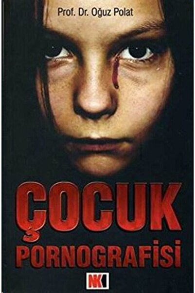 Nokta Yayınları Çocuk Pornografisi / Oğuz Polat