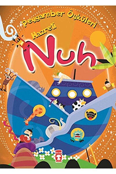 Timaş Çocuk Hz. Nuh / Belkıs Ibrahimhakkıoğlu / / 9789753628402