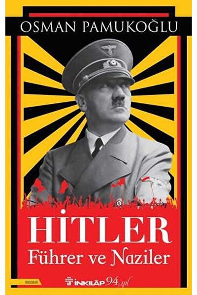 İnkılap Kitabevi Hitler Führer Ve Naziler / Osman Pamukoğlu / / 9789751042743