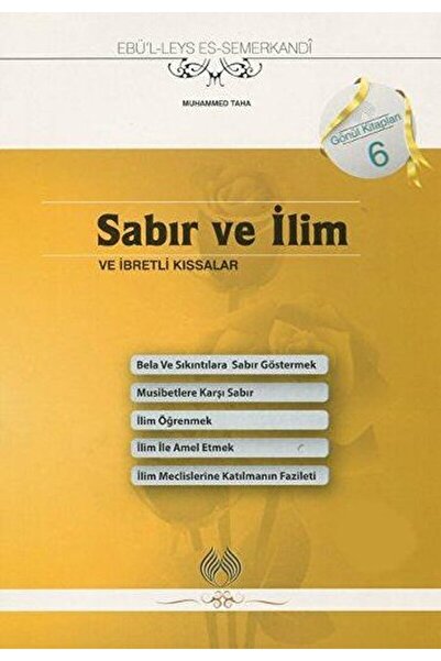 Muallim Neşriyat Sabır Ve Ilim Ve Ibretli Kıssalar / Ebü'l Leys Semerkandi / ...
