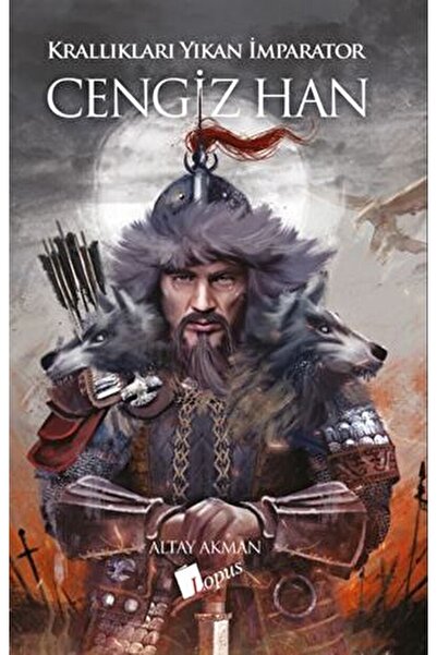 Lopus Yayınları Cengiz Han Krallıkları Yıkan Imparator -altay Akman
