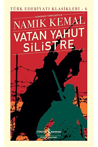 TÜRKİYE İŞ BANKASI KÜLTÜR YAYINLARI Vatan Yahut Silistre / Namık Kemal / / 97...