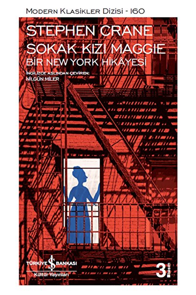 TÜRKİYE İŞ BANKASI KÜLTÜR YAYINLARI Sokak Kızı Maggie Bir New York Hikayesi -...