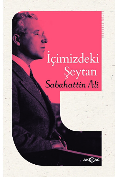 Akçağ Yayınları Içimizdeki Şeytan / Sabahattin Ali / / 9786053426103