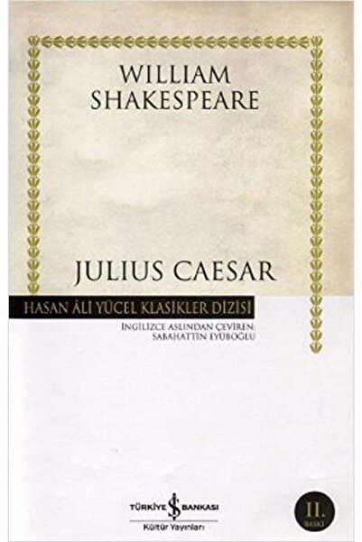 TÜRKİYE İŞ BANKASI KÜLTÜR YAYINLARI Julius Caesar / William Shakespeare / / 9...