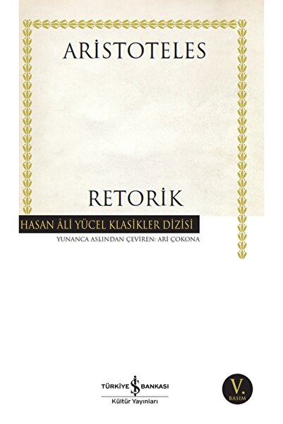 İş Bankası Kültür Yayınları Retorik / Aristoteles / / 9786257999144