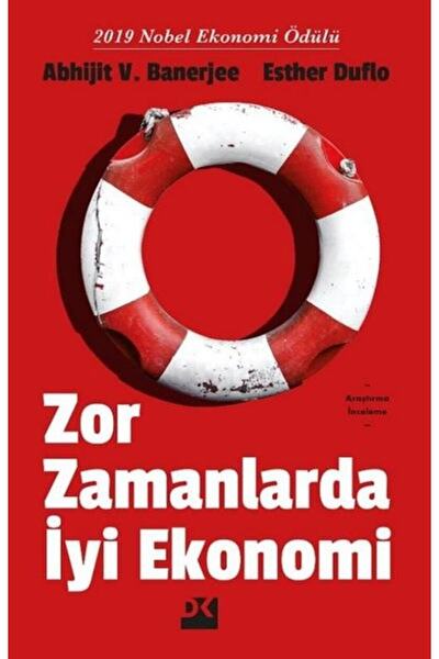 Doğan Kitap Zor Zamanlarda Iyi Ekonomi / Abhijit V. Banerjee / / 9786050977875