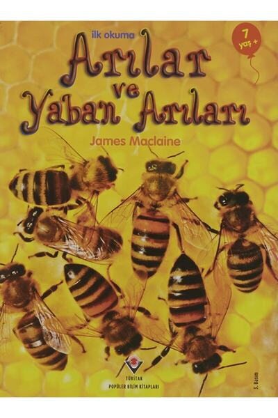 Tübitak Yayınları Ilk Okuma - Arılar Ve Yaban Arıları / James Maclaine / / 97...