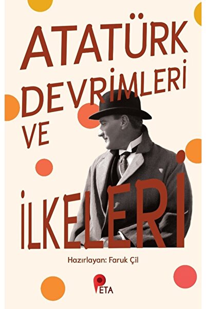peta kitap Atatürk Devrimleri Ve Ilkeleri / Faruk Çil / / 9786257232364