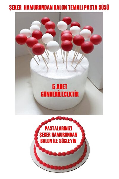Pasta9 Şeker Hamurundan Yenilebilir Balon Kırmızı Beyaz Tonları 5 Adet