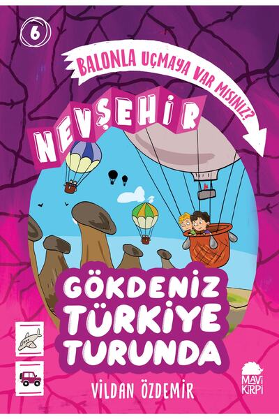 Mavi Kirpi Kitap Balonla Uçmaya Var Mısınız? - Nevşehir - Gökdeniz Türkiye Tu...