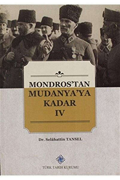 Türk Tarih Kurumu Yayınları Mondros'tan Mudanya'ya Kadar 4 Cilt / / 978975174...