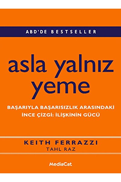 MediaCat Kitapları Asla Yalnız Yeme / Keith Ferrazzi / / 9789944383677