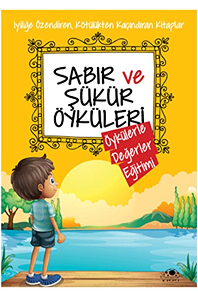 Uğurböceği Yayınları Sabır Ve Şükür Öyküleri / Saide Nur Dikmen / / 978605496...