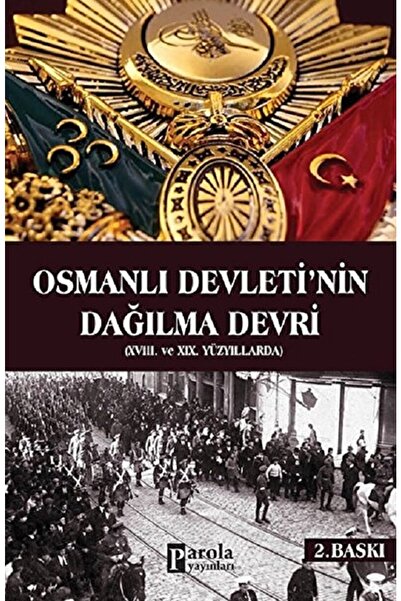 Parola Yayınları Osmanlı Devletinin Dağılma Devri / Yusuf Akçura / / 97860591...