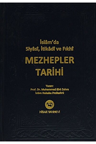 Hisar Yayınevi Islam’da Siyasi, Itikadi Ve Fıkhi Mezhepler Tarihi / / 9789757...